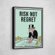 Risk Not Regret 1