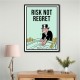 Risk Not Regret 1
