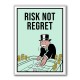 Risk Not Regret 1