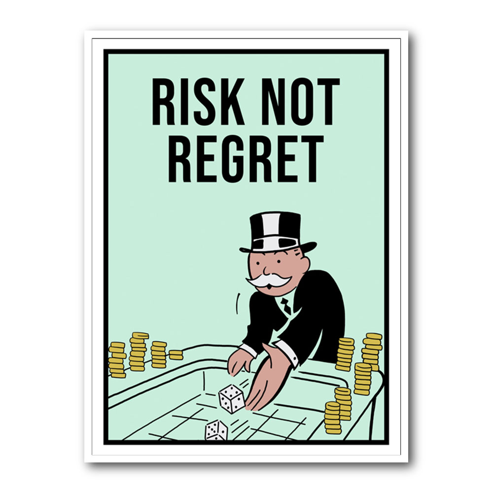 Risk Not Regret 1