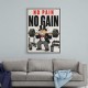 No Pain No Gain