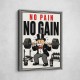 No Pain No Gain