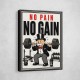 No Pain No Gain
