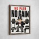 No Pain No Gain