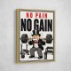 No Pain No Gain