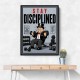 Stay Disciplined