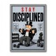 Stay Disciplined