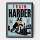 Train Harder