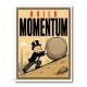 Build Momentum – Hard Work & Progress Wall Art