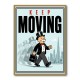 Keep Moving – Consistency & Discipline Wall Art