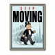 Keep Moving – Consistency & Discipline Wall Art