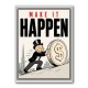Make It Happen – Wealth & Action Wall Art