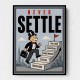 Never Settle – Success Ladder Motivational Art