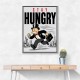 Stay Hungry – Hustle & Drive Motivational Art