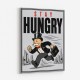 Stay Hungry – Hustle & Drive Motivational Art