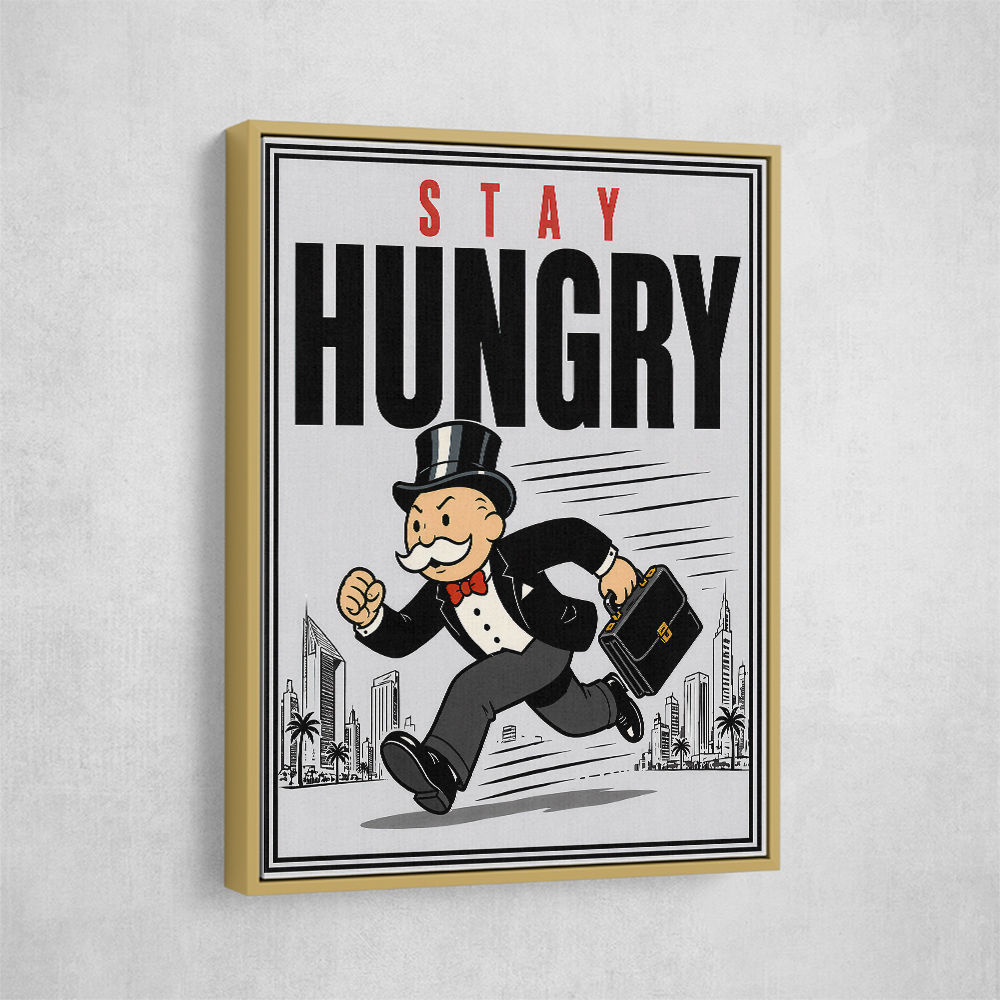 Stay Hungry – Hustle & Drive Motivational Art