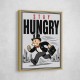 Stay Hungry – Hustle & Drive Motivational Art