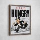 Stay Hungry – Hustle & Drive Motivational Art