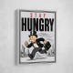 Stay Hungry – Hustle & Drive Motivational Art