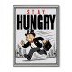 Stay Hungry – Hustle & Drive Motivational Art