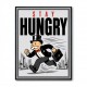Stay Hungry – Hustle & Drive Motivational Art
