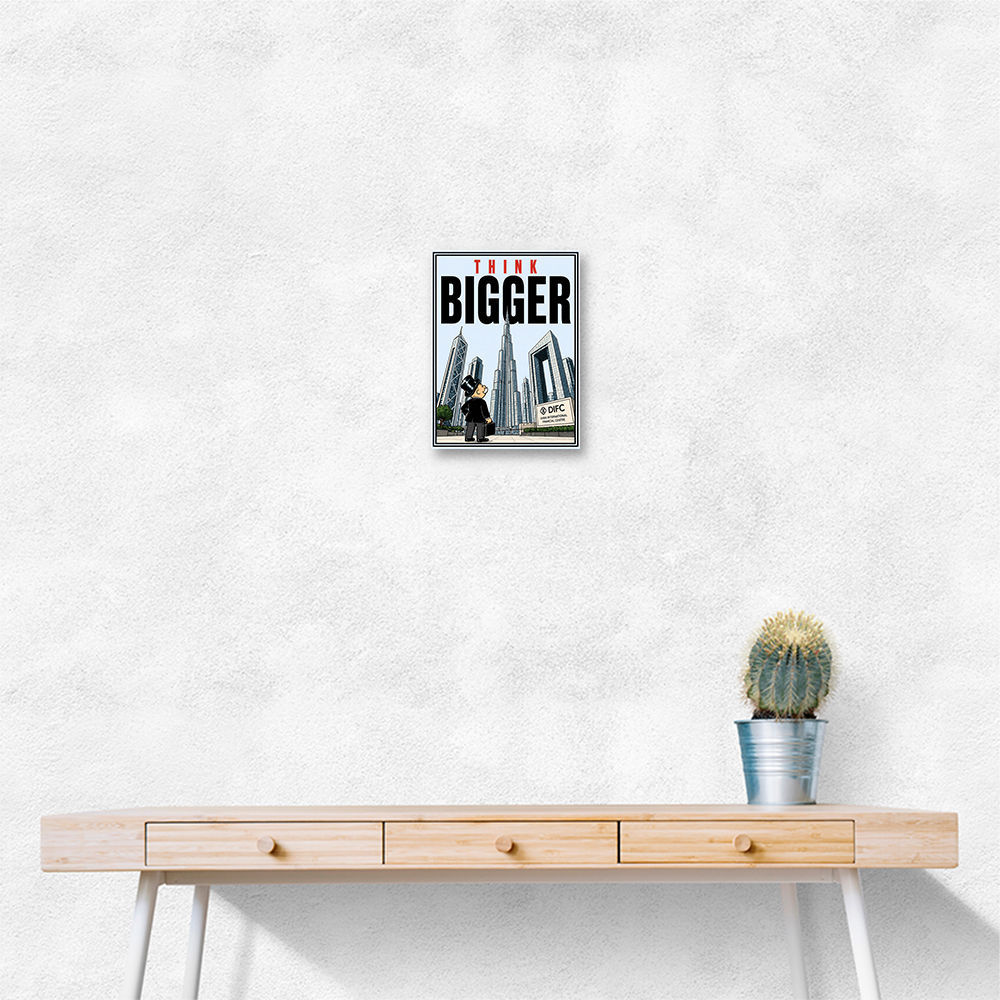 Think Bigger – Dubai Ambition Motivational Art