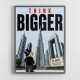 Think Bigger – Dubai Ambition Motivational Art