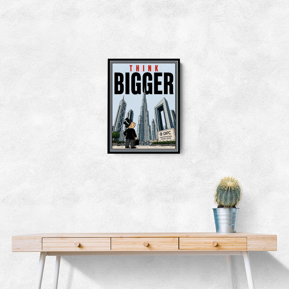 Think Bigger – Dubai Ambition Motivational Art