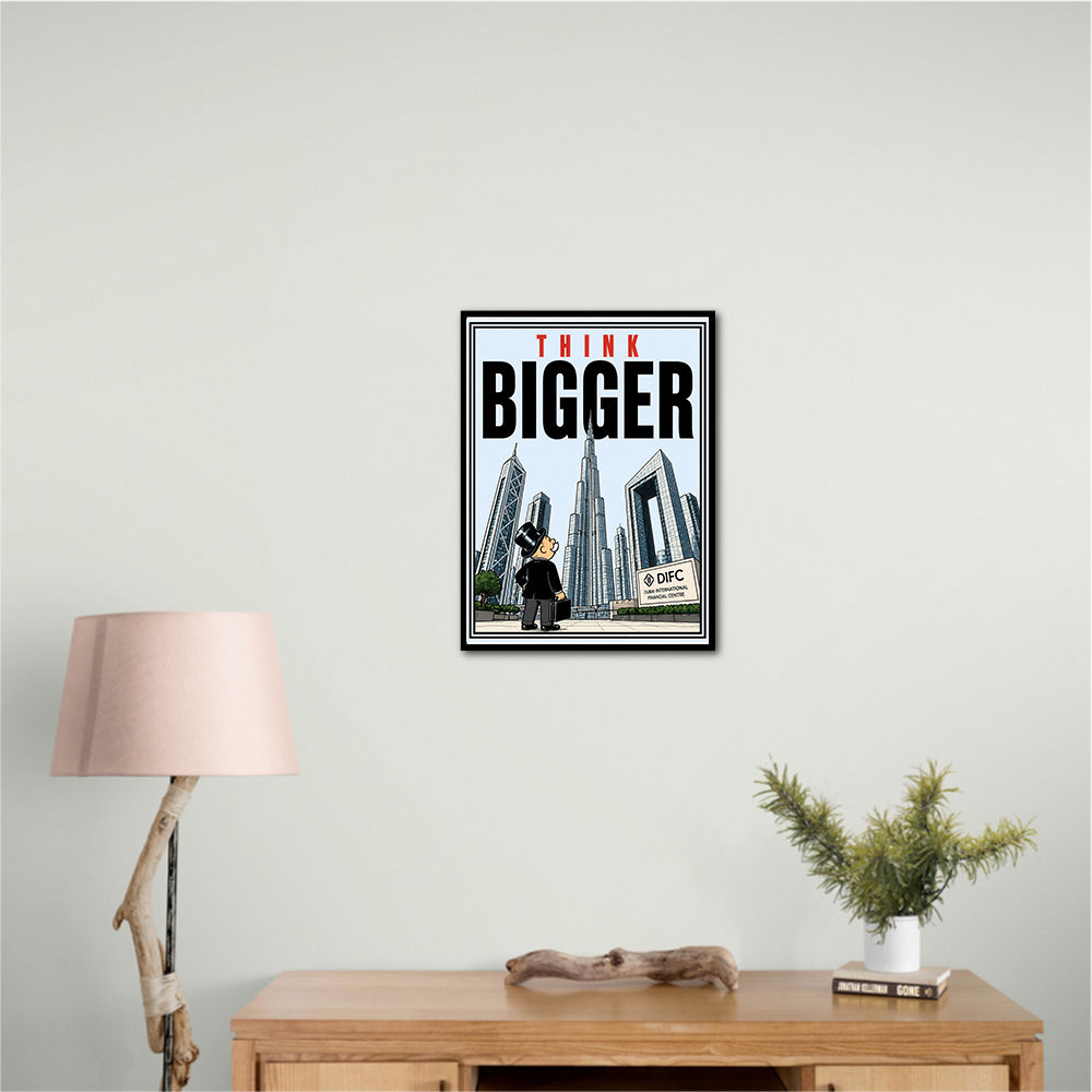 Think Bigger – Dubai Ambition Motivational Art