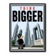Think Bigger – Dubai Ambition Motivational Art