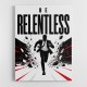 Be Relentless – Break Through Limits Poster 