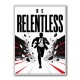 Be Relentless – Break Through Limits Poster 