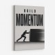 Build Momentum – Business Drive Wall Art 