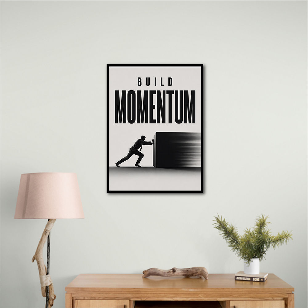 Build Momentum – Business Drive Wall Art 