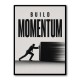 Build Momentum – Business Drive Wall Art 