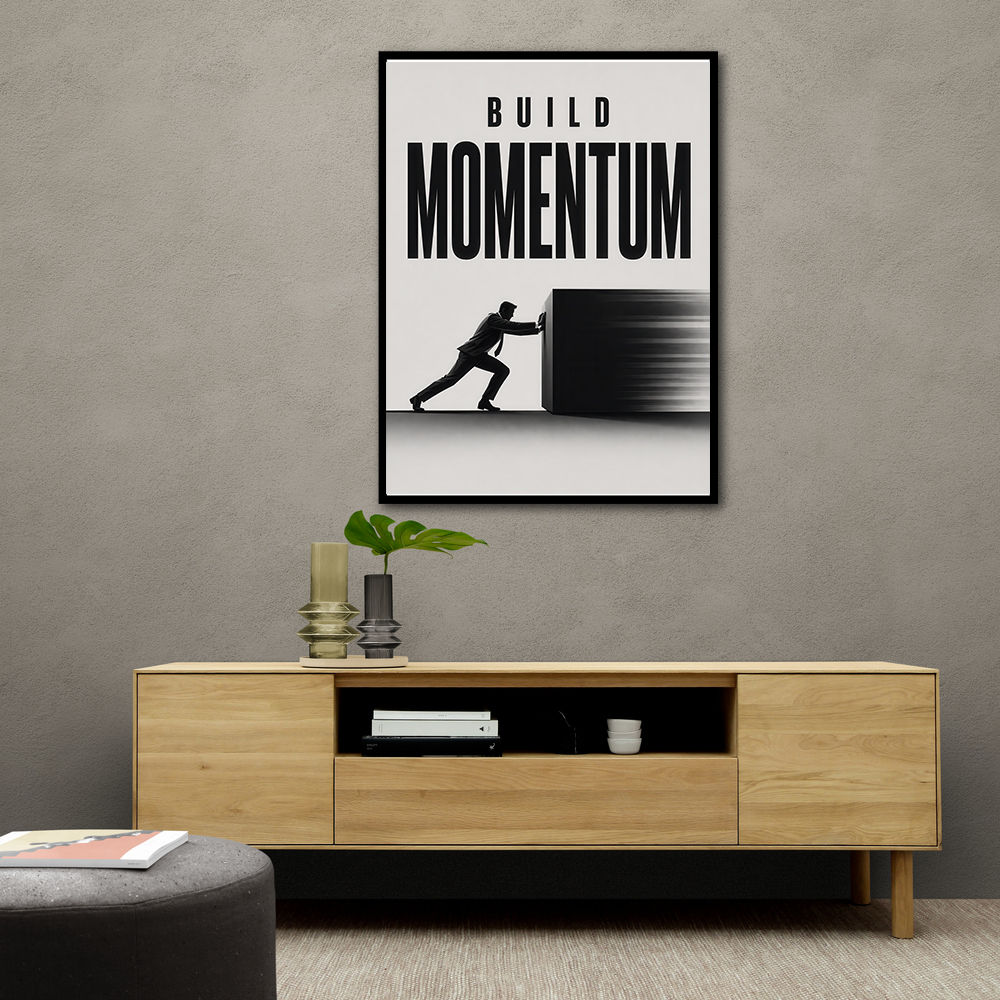 Build Momentum – Business Drive Wall Art 