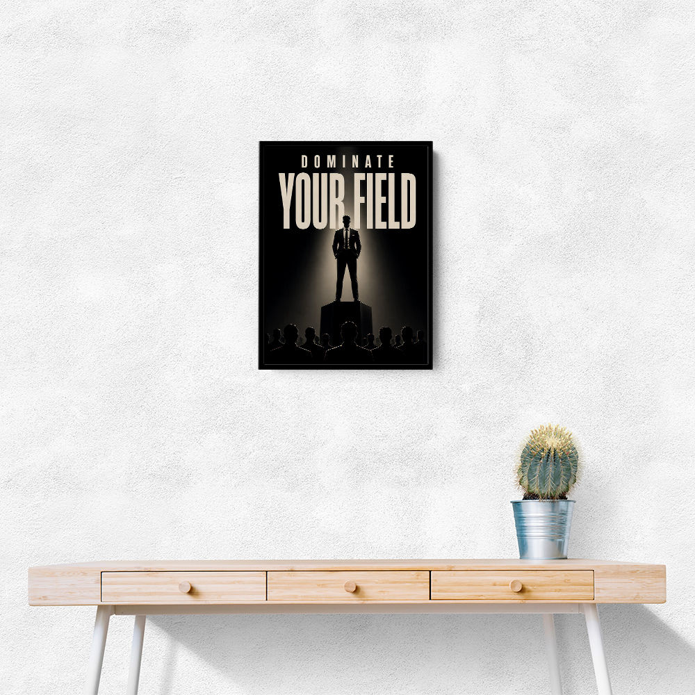 Dominate Your Field – Leadership Wall Art 
