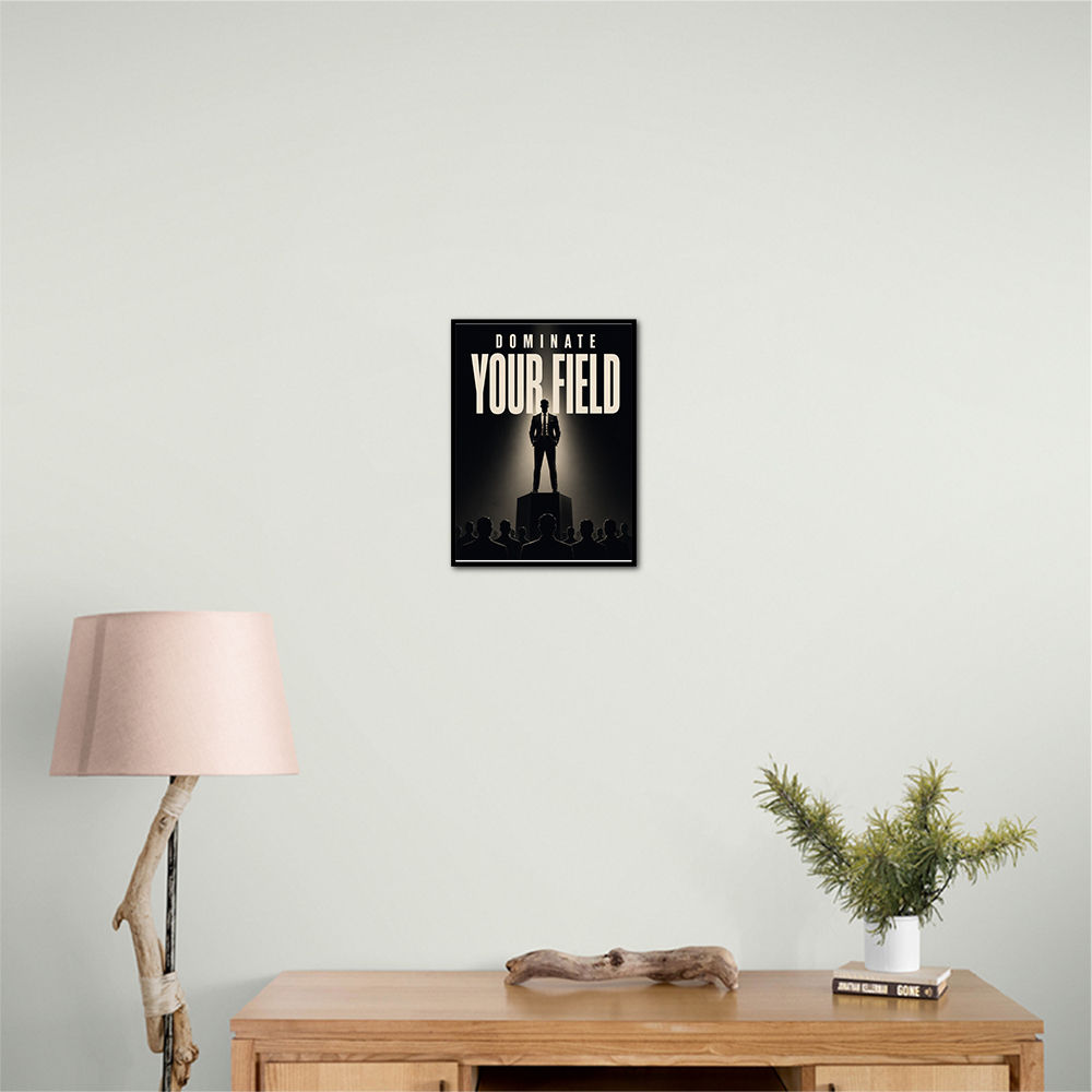 Dominate Your Field – Leadership Wall Art 