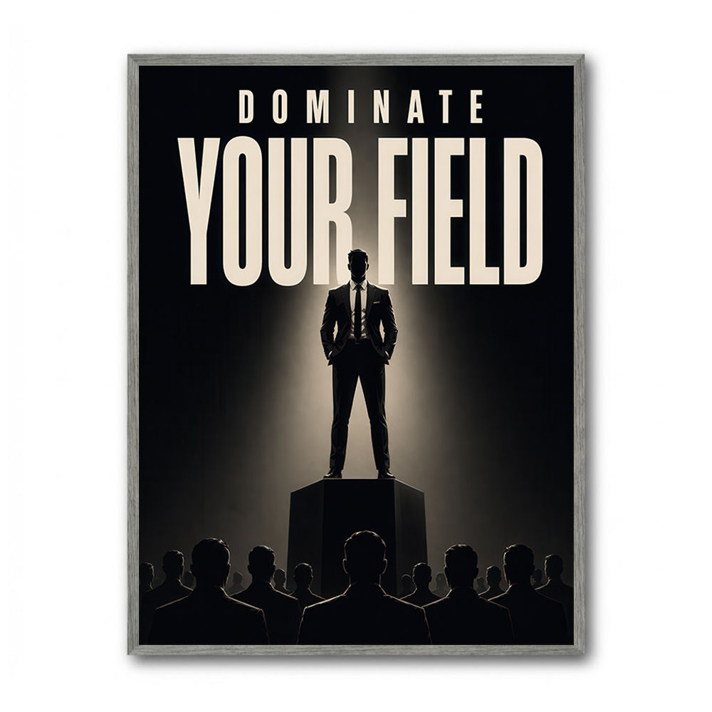 Dominate Your Field – Leadership Wall Art 