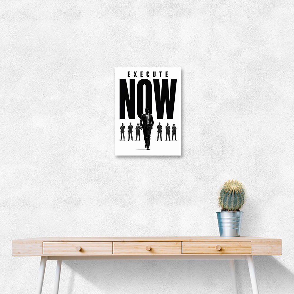 Execute Now – Leadership Action Wall Art 
