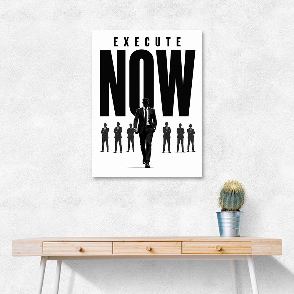 Execute Now – Leadership Action Wall Art 