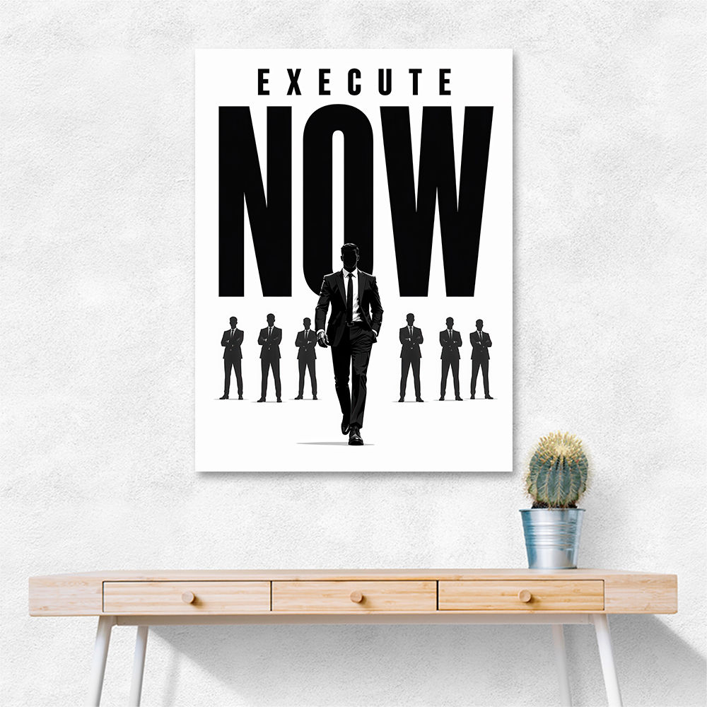 Execute Now – Leadership Action Wall Art 