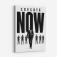 Execute Now – Leadership Action Wall Art 