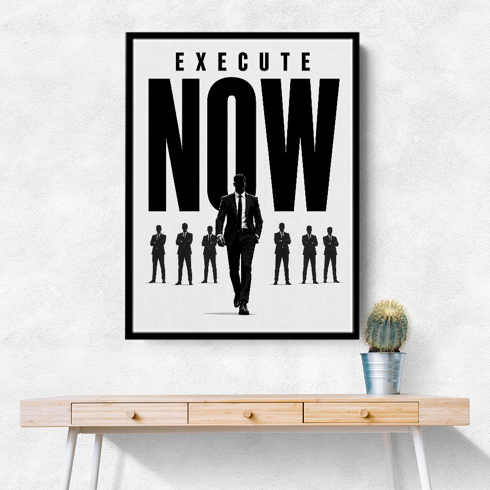 Execute Now – Leadership Action Wall Art 