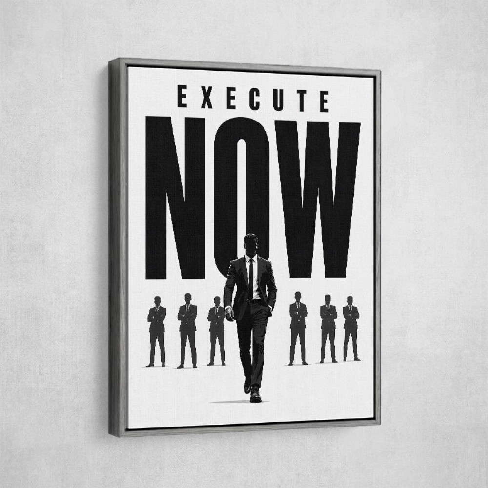Execute Now – Leadership Action Wall Art 