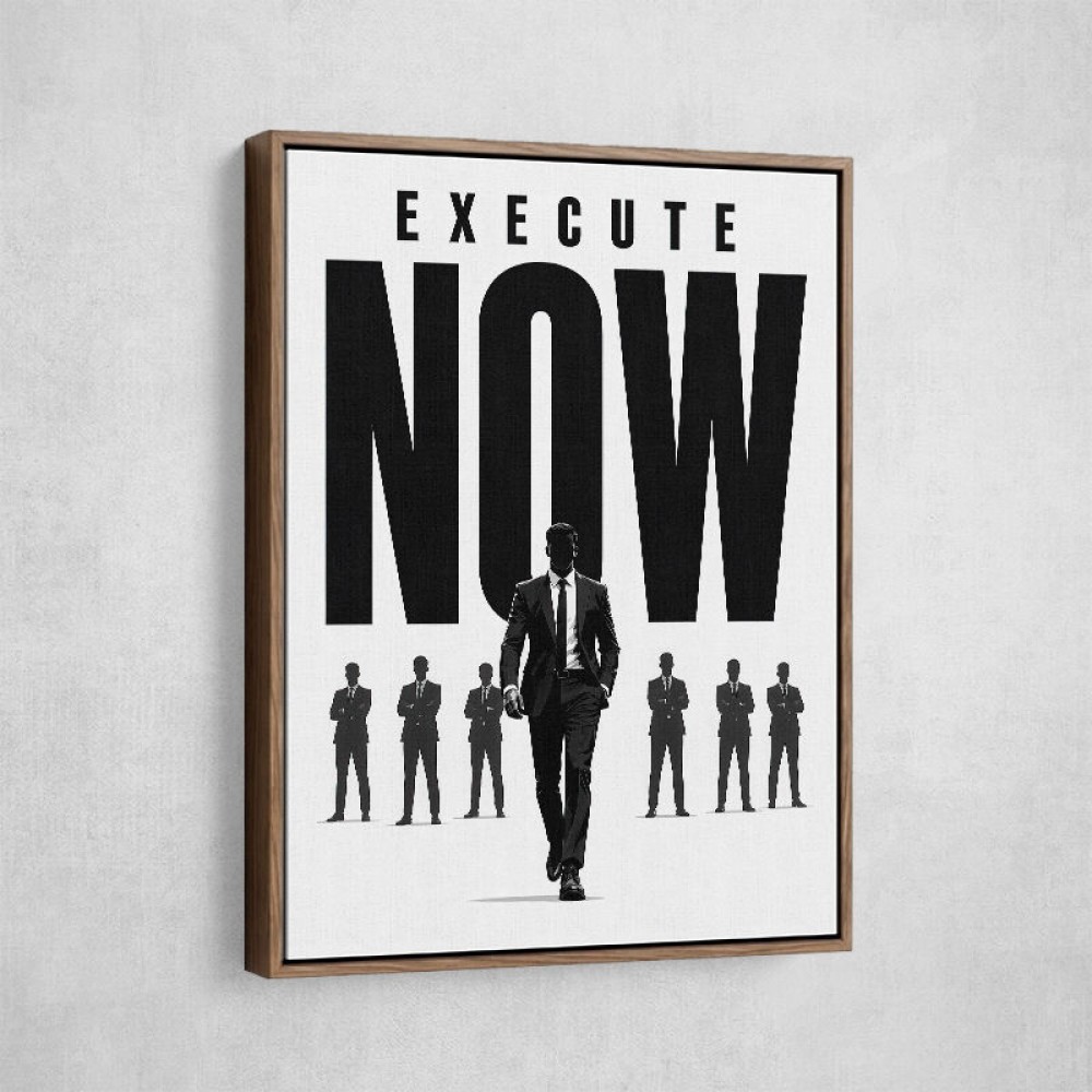 Execute Now – Leadership Action Wall Art 