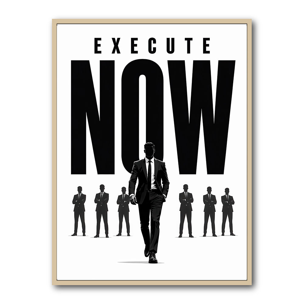 Execute Now – Leadership Action Wall Art 