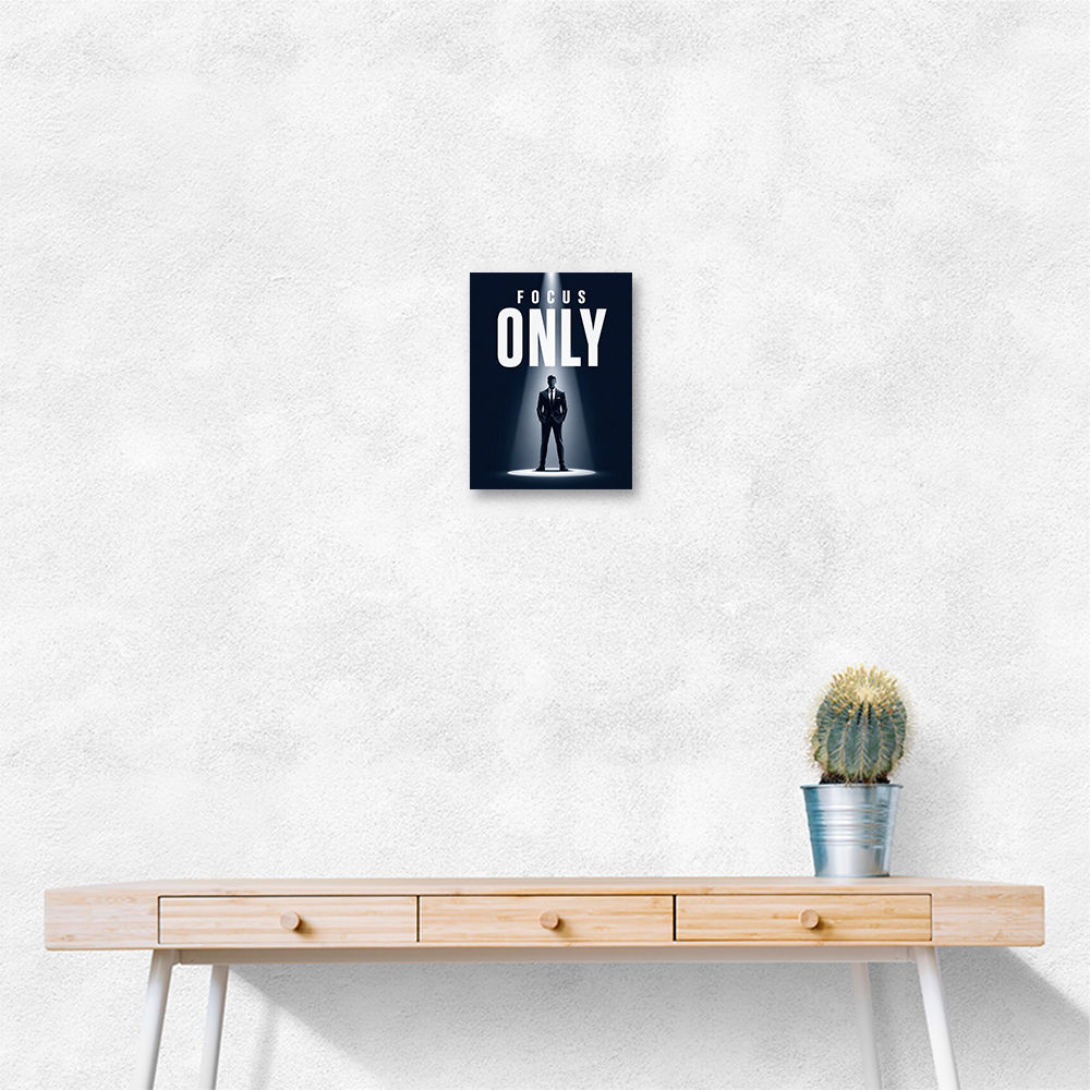 Focus Only – Minimal Power Mindset Poster 