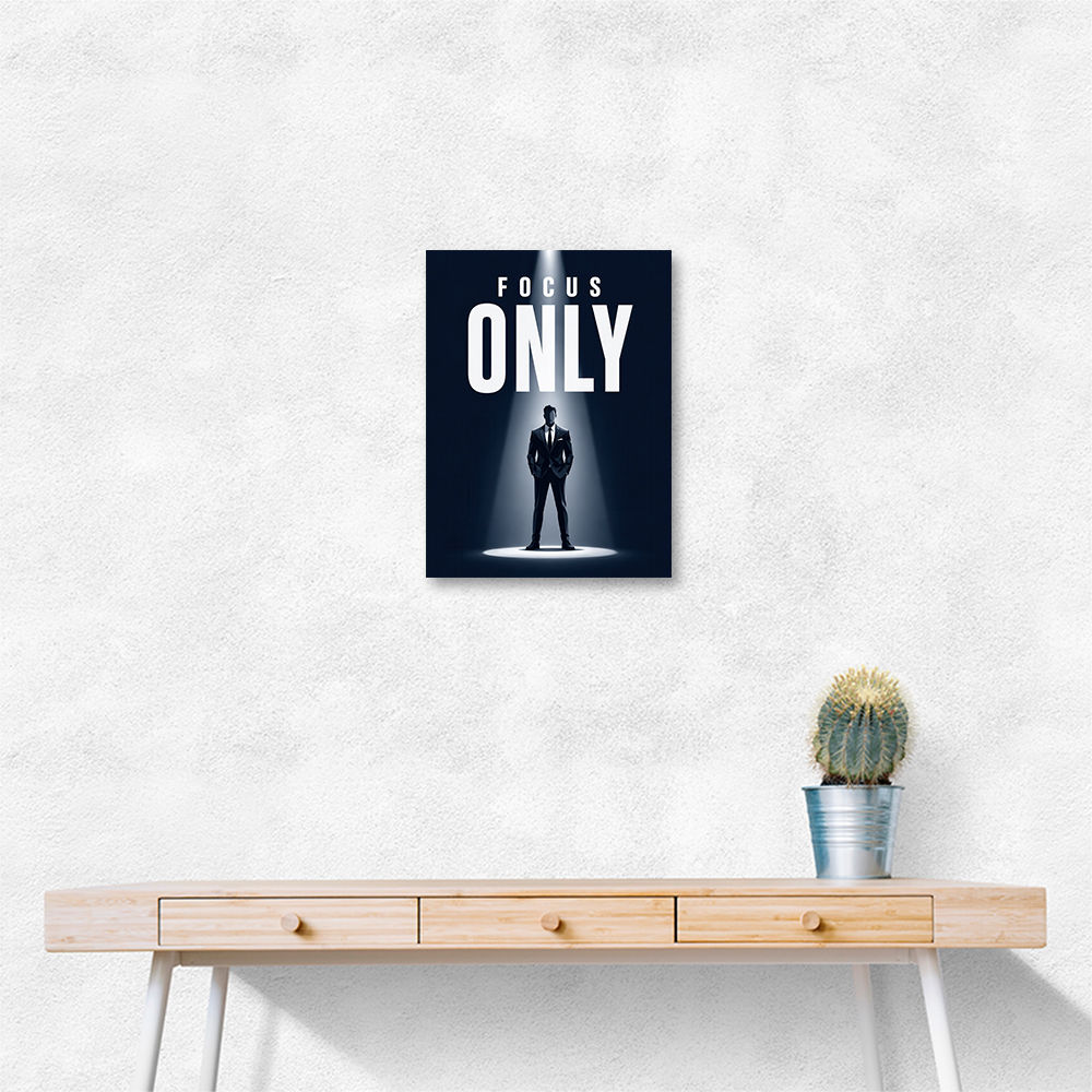 Focus Only – Minimal Power Mindset Poster 