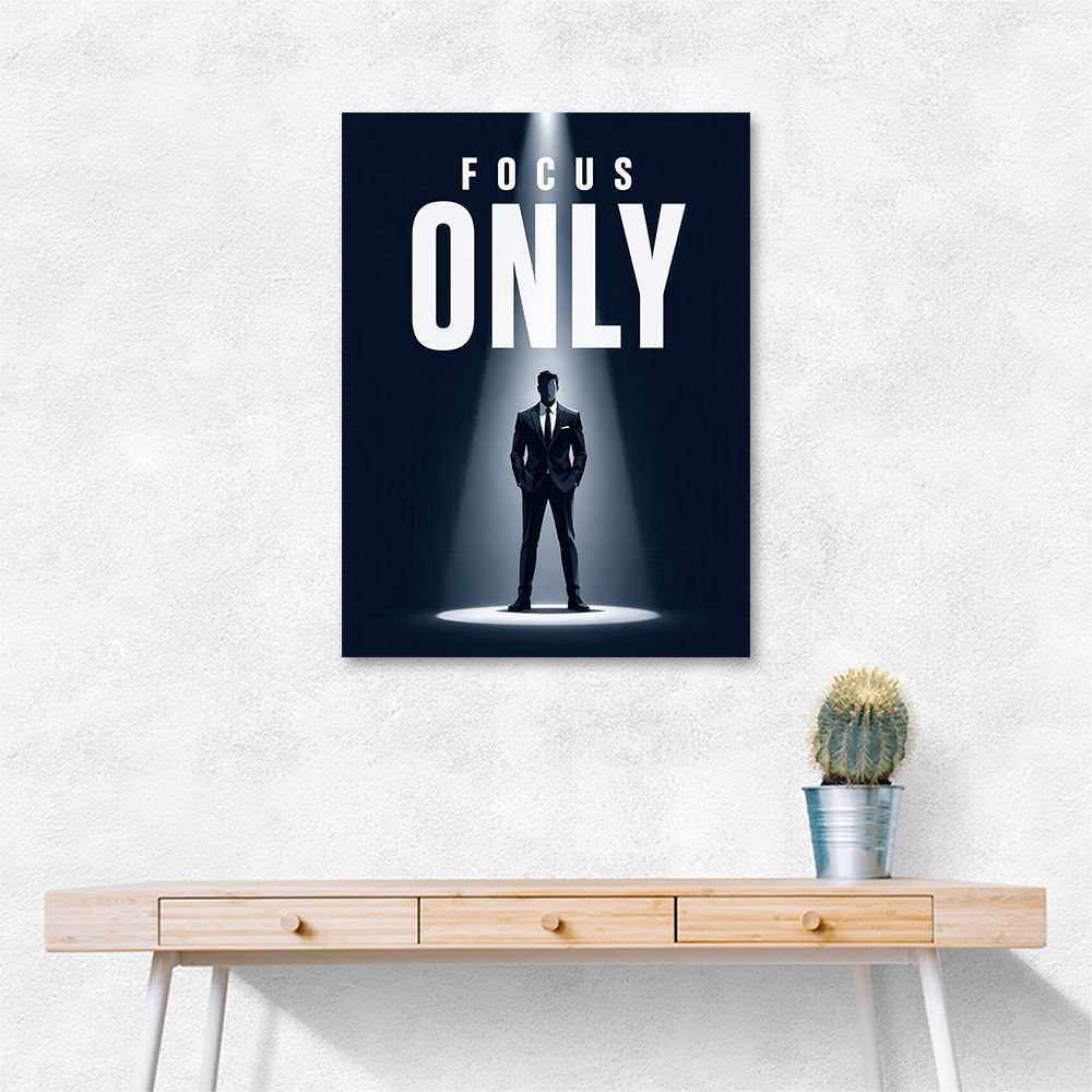 Focus Only – Minimal Power Mindset Poster 